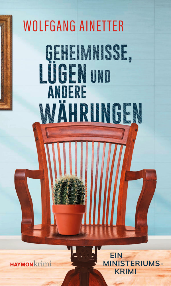 Geheimnisse, Lügen und andere Währungen (Wolfgang Ainetter)