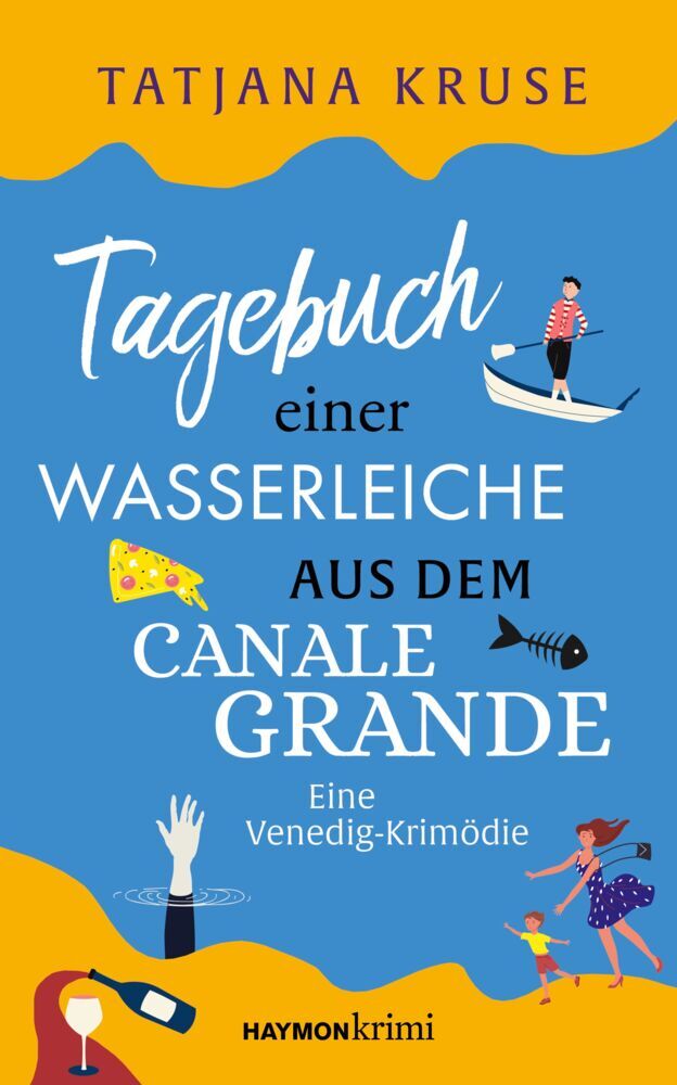 Tagebuch einer Wasserleiche aus dem Canale Grande (Tatjana Kruse)