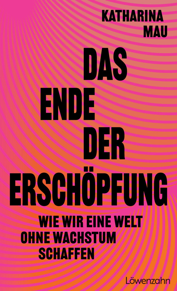 Das Ende der Erschöpfung (Katharina Mau)