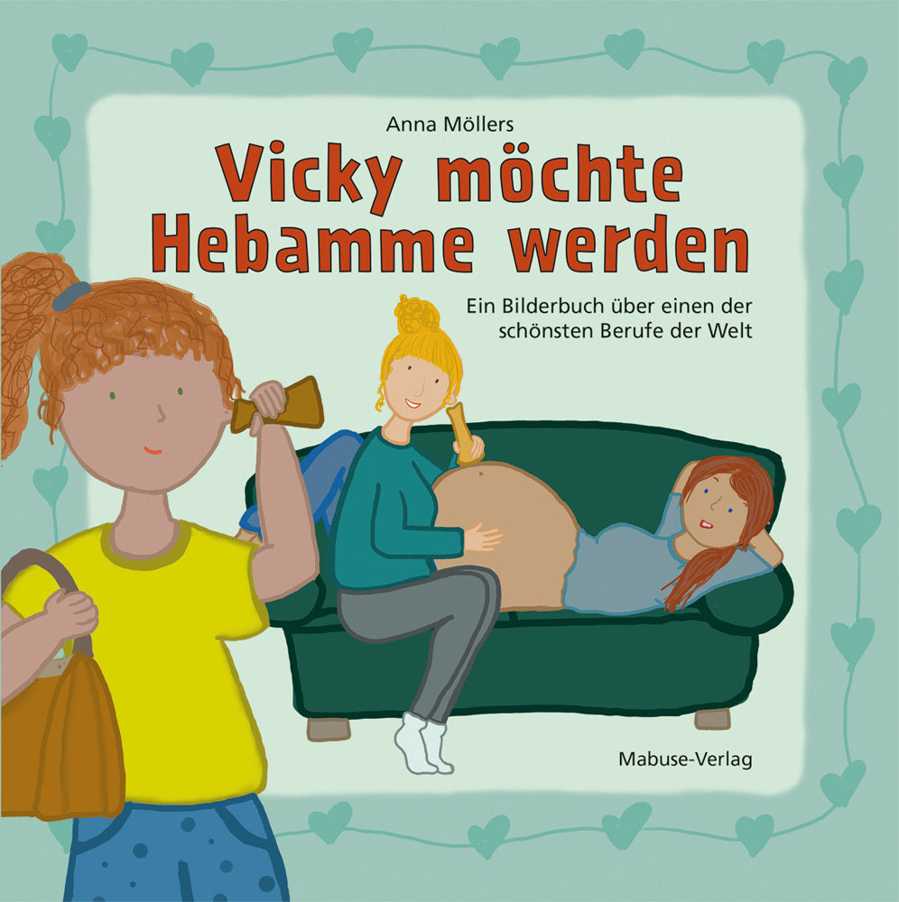 Vicky möchte Hebamme werden (Anna Möllers)