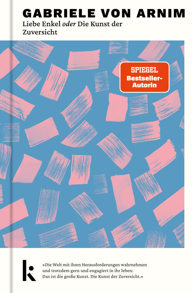 Liebe Enkel oder Die Kunst der Zuversicht (Gabriele Von Arnim)