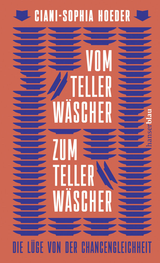 Vom Tellerwäscher zum Tellerwäscher (Ciani-Sophia Hoeder)