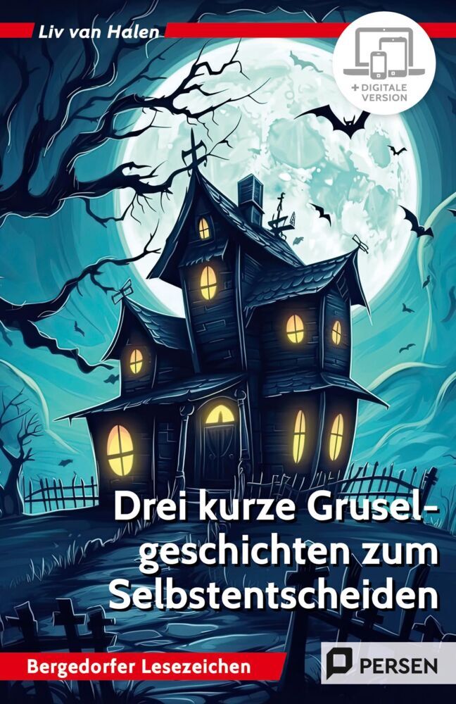 Drei kurze Gruselgeschichten zum Selbstentscheiden (Liv Von Halen)