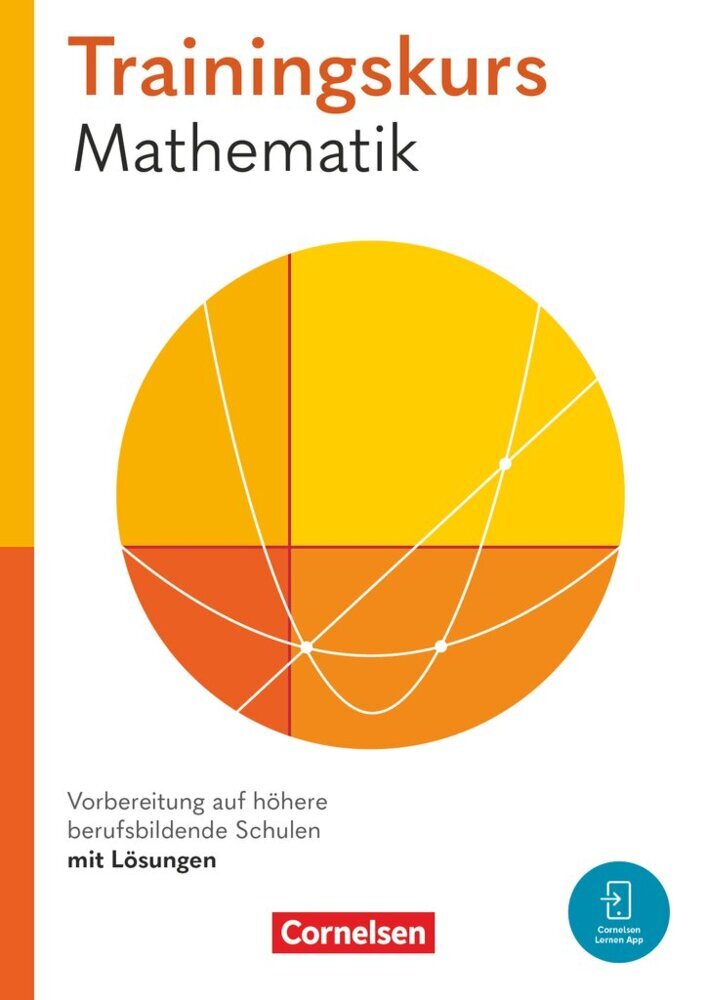 Trainingskurs Mathematik - Vorbereitung auf höhere berufsbildende Schulen - Ausgabe 2024 (Maren Van Kessel)