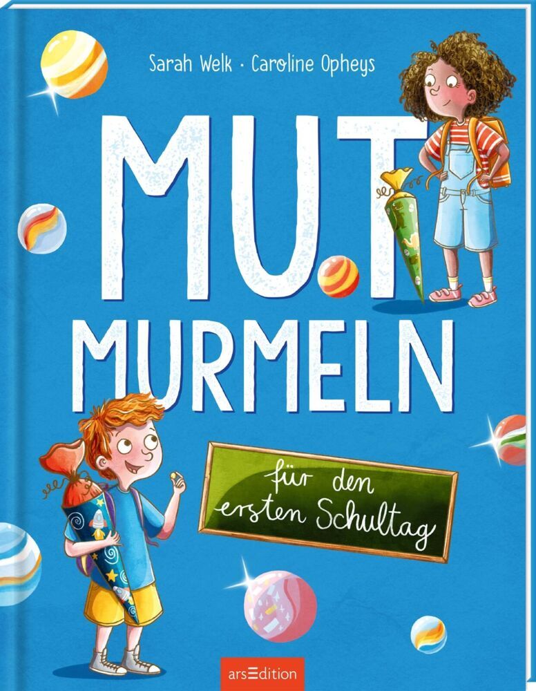 Mutmurmeln für den ersten Schultag (Sarah Welk)