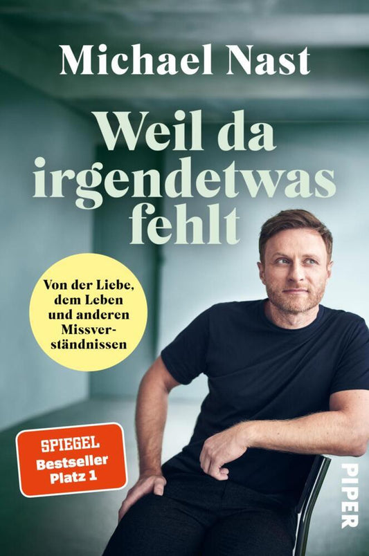 Weil da irgendetwas fehlt (Michael Nast)