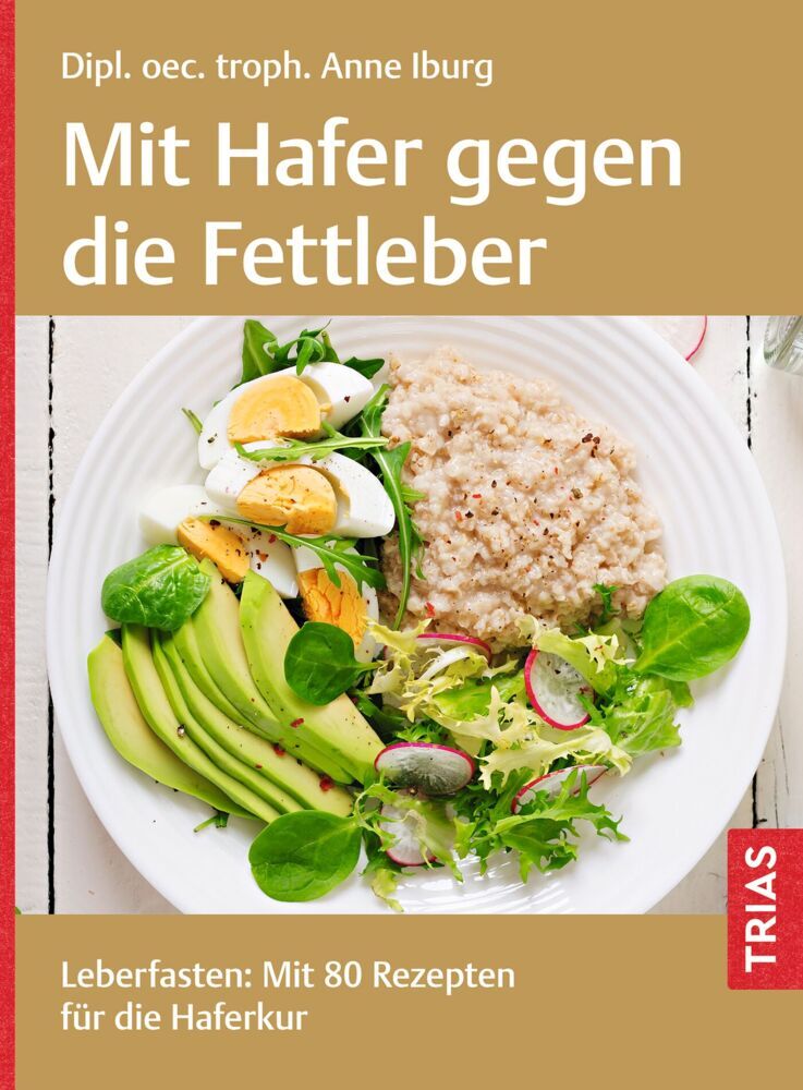 Mit Hafer gegen die Fettleber (Anne Iburg)