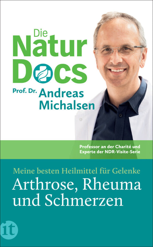 Die Natur-Docs - Meine besten Heilmittel für Gelenke. Arthrose, Rheuma und Schmerzen (Andreas Michalsen)
