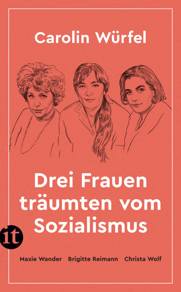Drei Frauen träumten vom Sozialismus (Carolin Würfel)