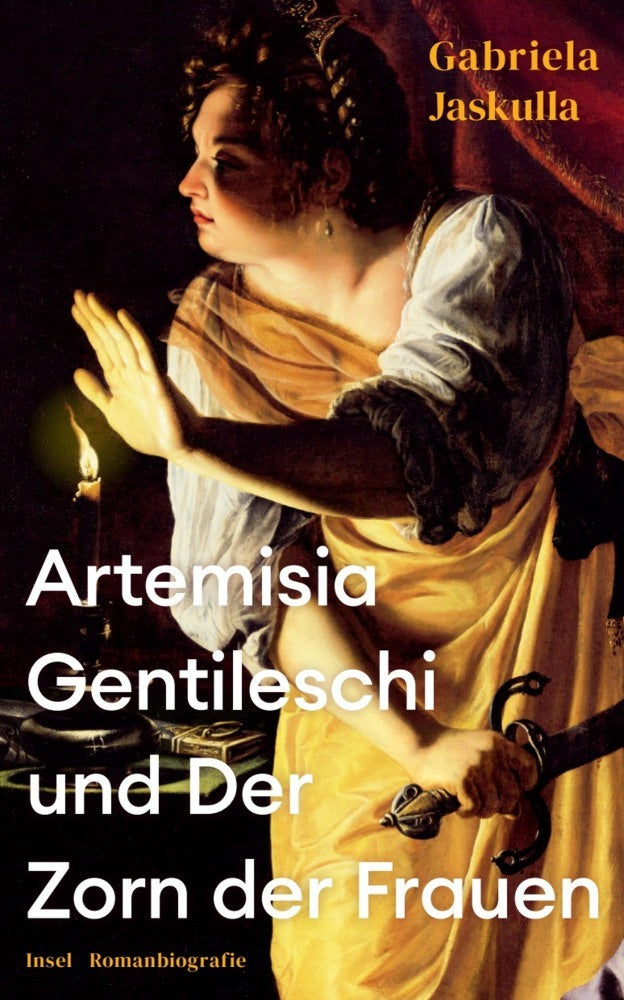 Artemisia Gentileschi und Der Zorn der Frauen (Gabriela Jaskulla)