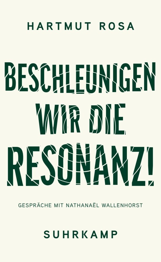 Beschleunigen wir die Resonanz! (Hartmut Rosa)
