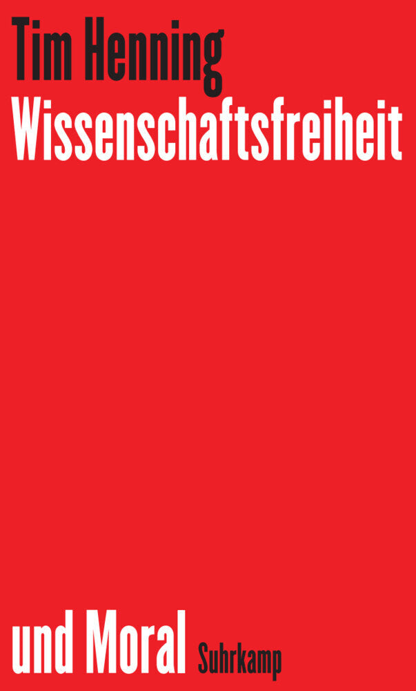 Wissenschaftsfreiheit und Moral (Tim Henning)