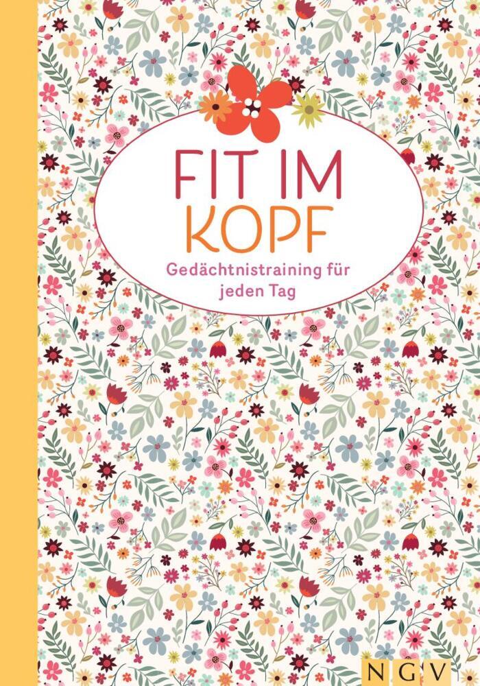 Fit im Kopf - Gedächtnistraining für jeden Tag