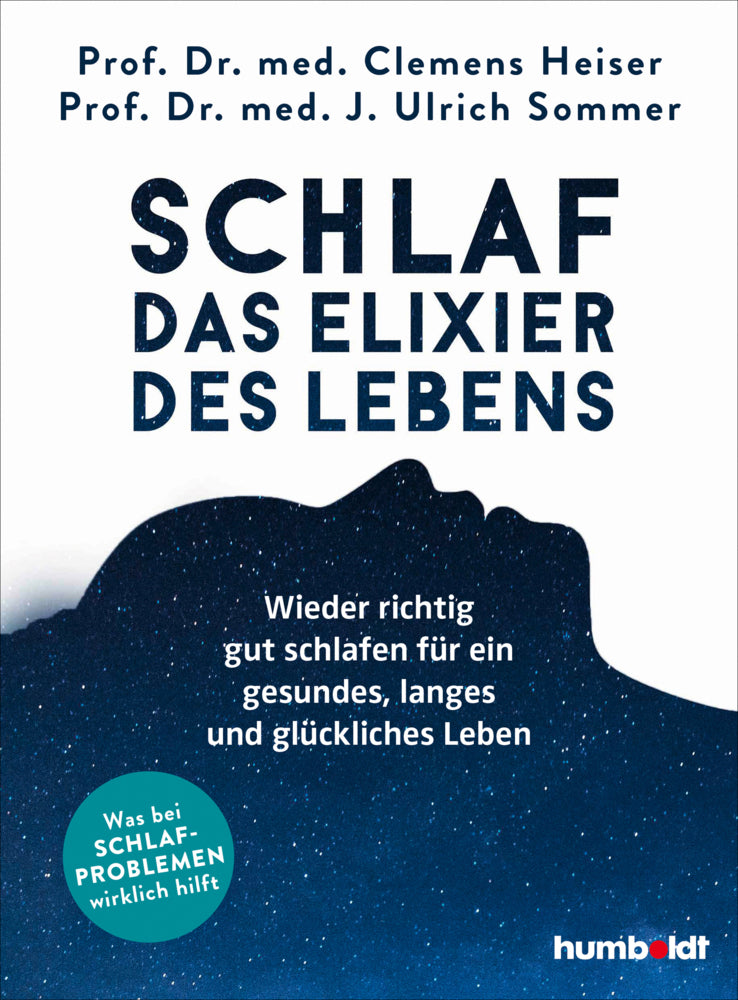 Schlaf - Das Elixier des Lebens (Prof. Dr. Med. Clemens Heiser)