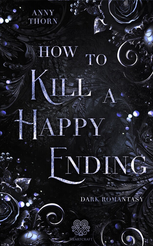 How to kill a Happy Ending (Anny Thorn)
