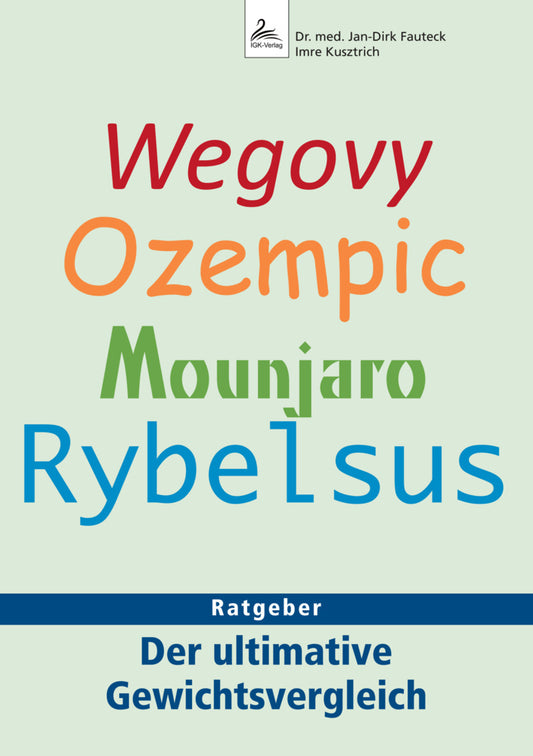 Wegovy, Ozempic, Mounjaro, Rybelsus (Jan-Dirk Dr. Med. Fauteck)