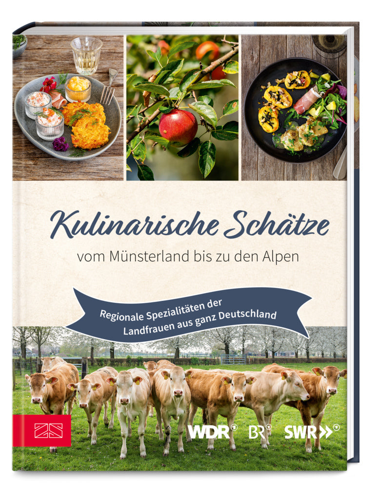 Kulinarische Schätze vom Münsterland bis zu den Alpen (Die Landfrauen)