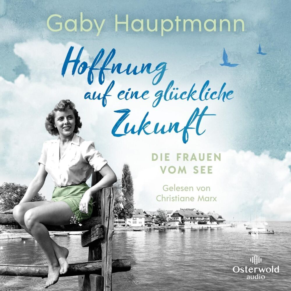 Hoffnung auf eine glückliche Zukunft, 2 Audio-CD, 2 MP3 (Gaby Hauptmann)