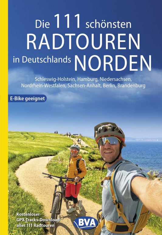 Die 111 schönsten Radtouren in Deutschlands Norden, E-Bike geeignet, kostenloser GPX-Tracks-Download aller 111 Radtouren (Bva Bikemedia Gmbh)