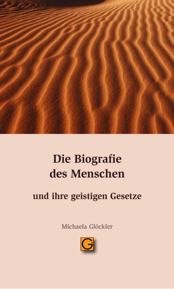 Die Biografie des Menschen und ihre geistigen Gesetze (Michaela Glöckler)