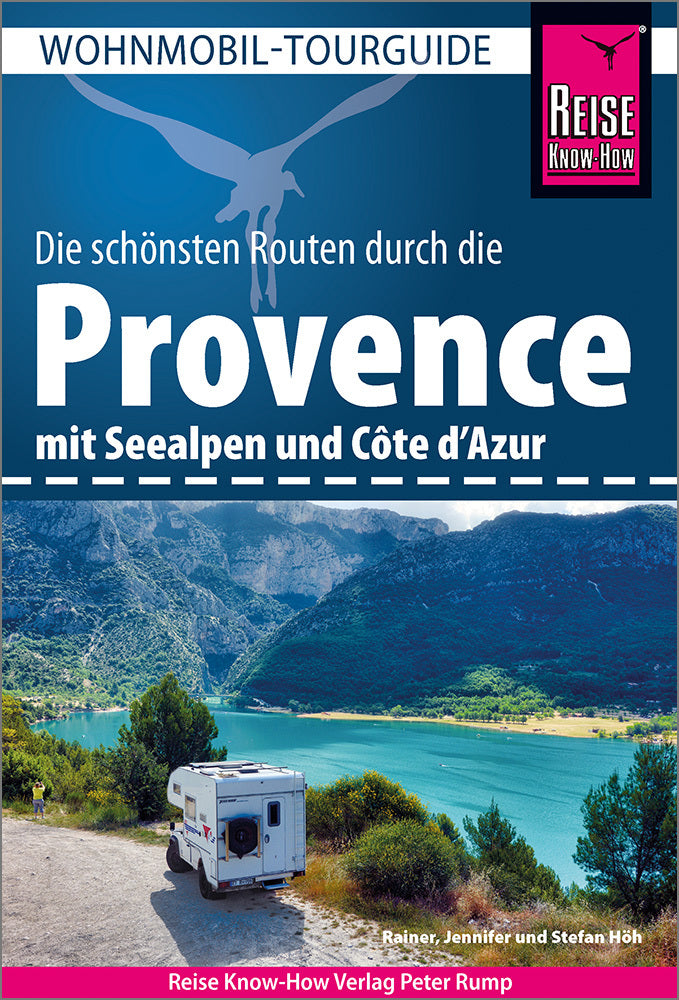 Reise Know-How Wohnmobil-Tourguide Provence mit Seealpen und Côte d'Azur (Rainer Höh)