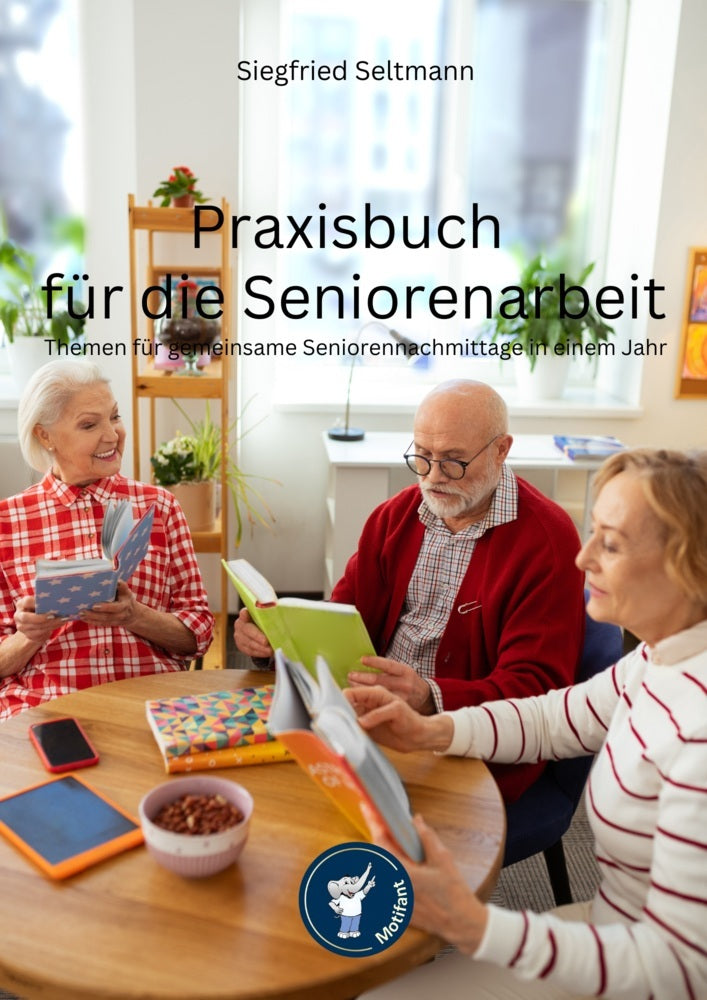 Praxisbuch für die Seniorenarbeit (Siegfried Seltmann)