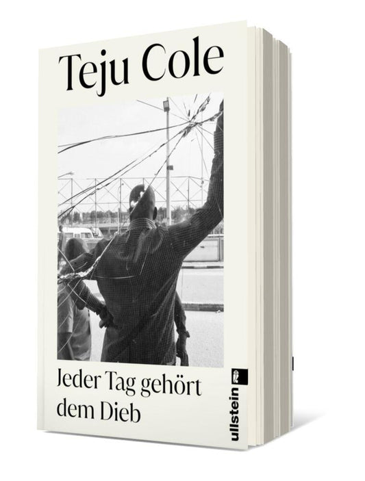 Jeder Tag gehört dem Dieb (Teju Cole)