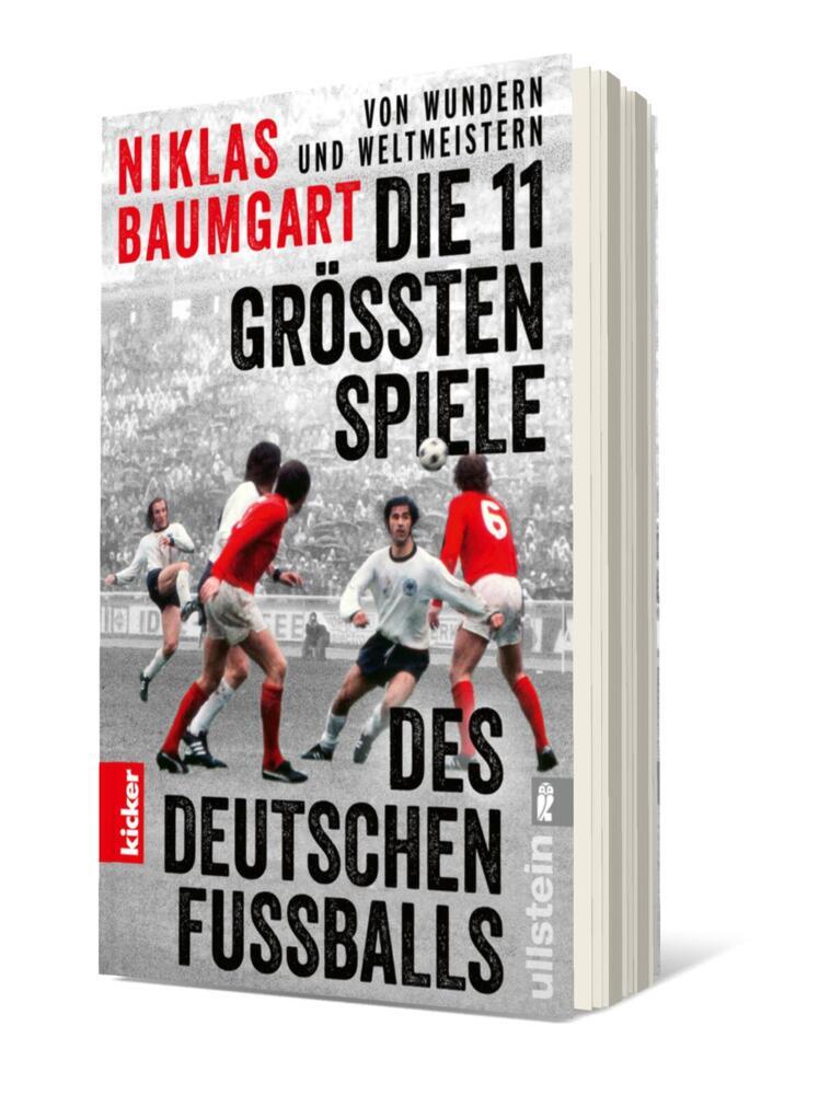 Von Wundern und Weltmeistern: Die 11 größten Spiele des deutschen Fußballs (Niklas Baumgart)