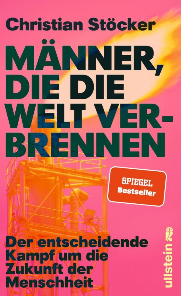 Männer, die die Welt verbrennen (Christian Stöcker)