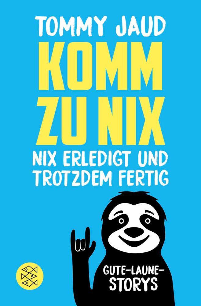 Komm zu nix - Nix erledigt und trotzdem fertig (Tommy Jaud)
