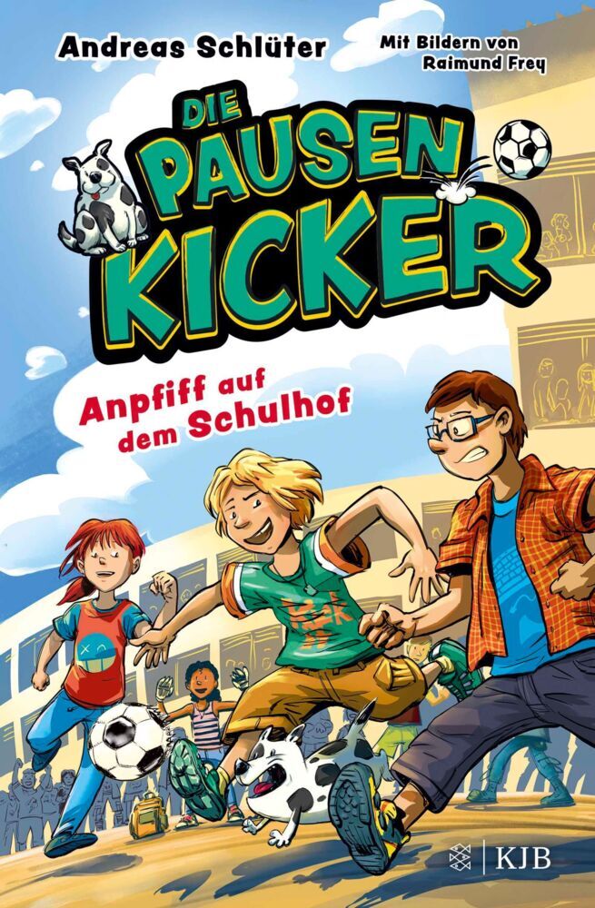 Die Pausenkicker - Anpfiff auf dem Schulhof (Andreas Schlüter)