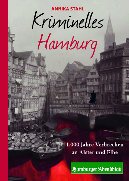 Kriminelles Hamburg (Annika Stahl)