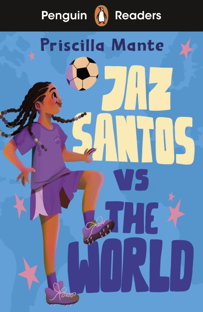 Penguin Readers Level 3: Jaz Santos vs. The World (ELT Graded Reader) (Priscilla Mante)