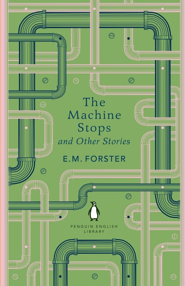 The Machine Stops and Other Stories (E. M. Forster)