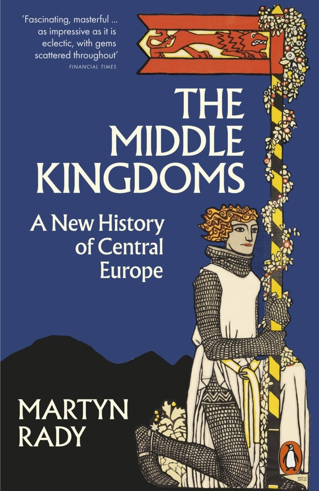 The Middle Kingdoms (Martyn Rady)