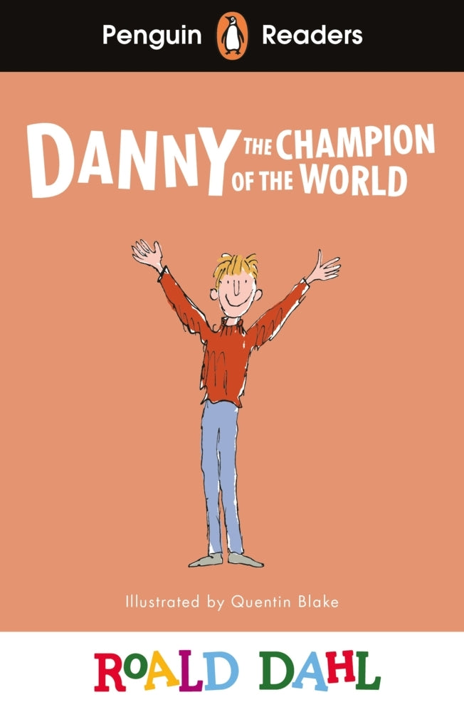 Penguin Readers Level 4: Roald Dahl Danny the Champion of the World (ELT Graded Reader) (Roald Dahl)