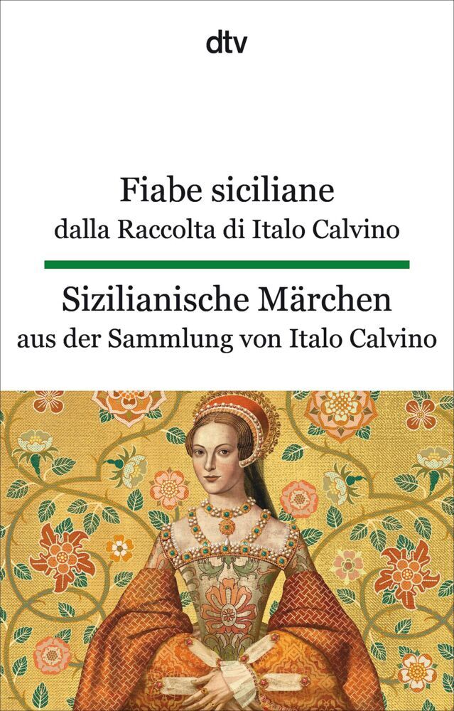 Fiabe siciliane dalla Raccolta di Italo Calvino. Sizilianische Märchen aus der Sammlung von Italo Calvino (Italo Calvino)
