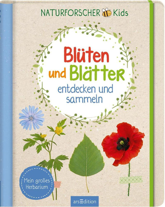 Naturforscher-Kids - Blüten und Blätter entdecken und sammeln (Anna Linstadt)