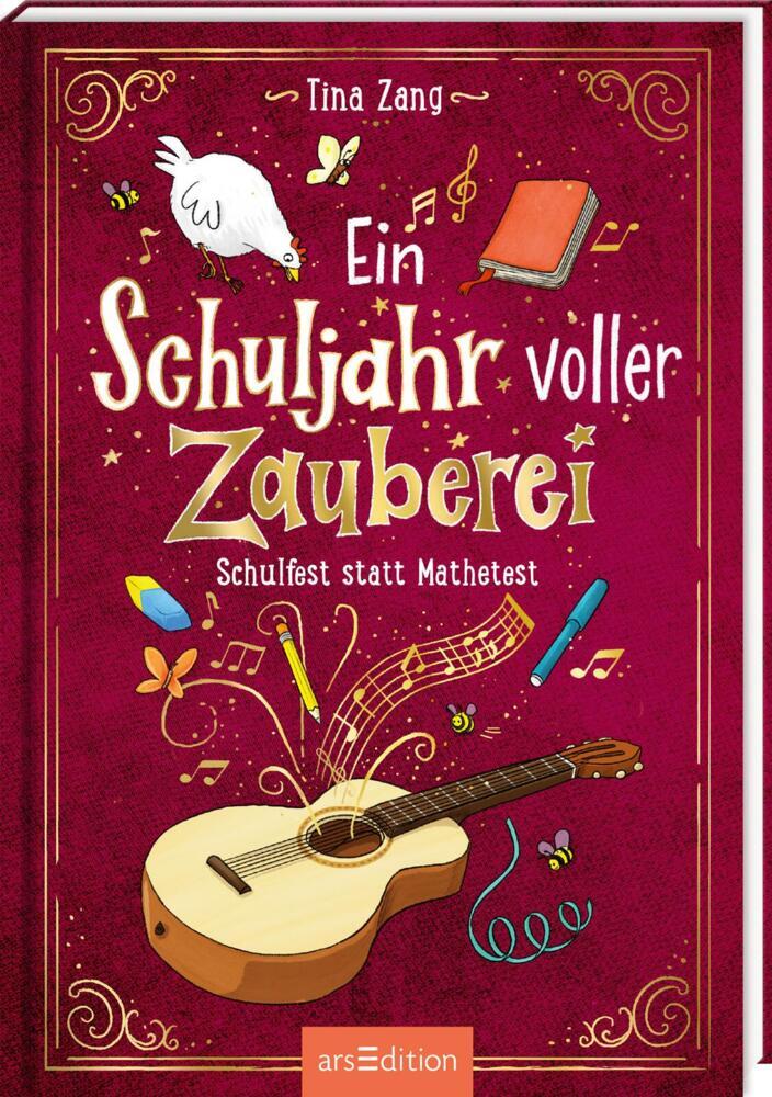 Ein Schuljahr voller Zauberei - Schulfest statt Mathetest (Ein Schuljahr voller Zauberei 2) (Tina Zang)
