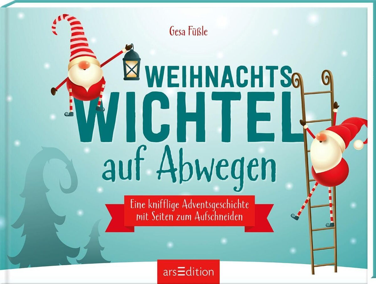 Weihnachtswichtel auf Abwegen (Gesa Louise Füßle)