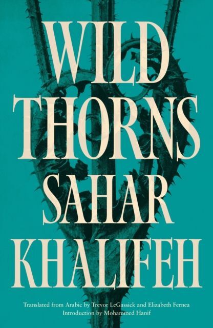 Wild Thorns (Sahar Khalifeh)