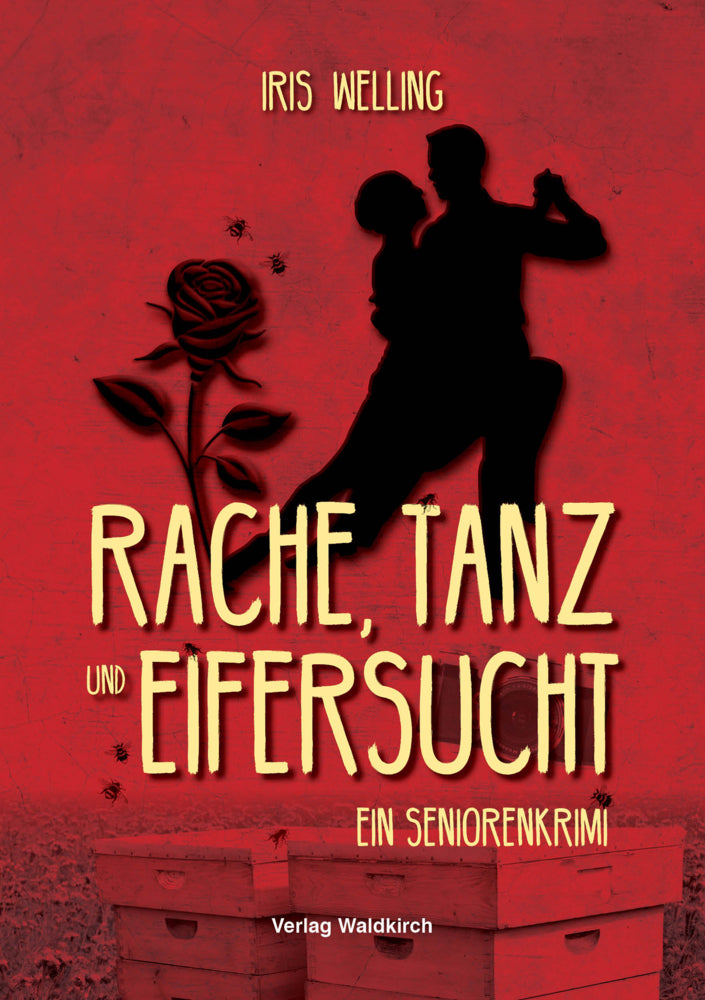 Rache, Tanz und Eifersucht (Iris Welling)