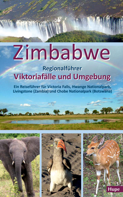 Zimbabwe: Regionalführer Viktoriafälle und Umgebung (Ilona Hupe)