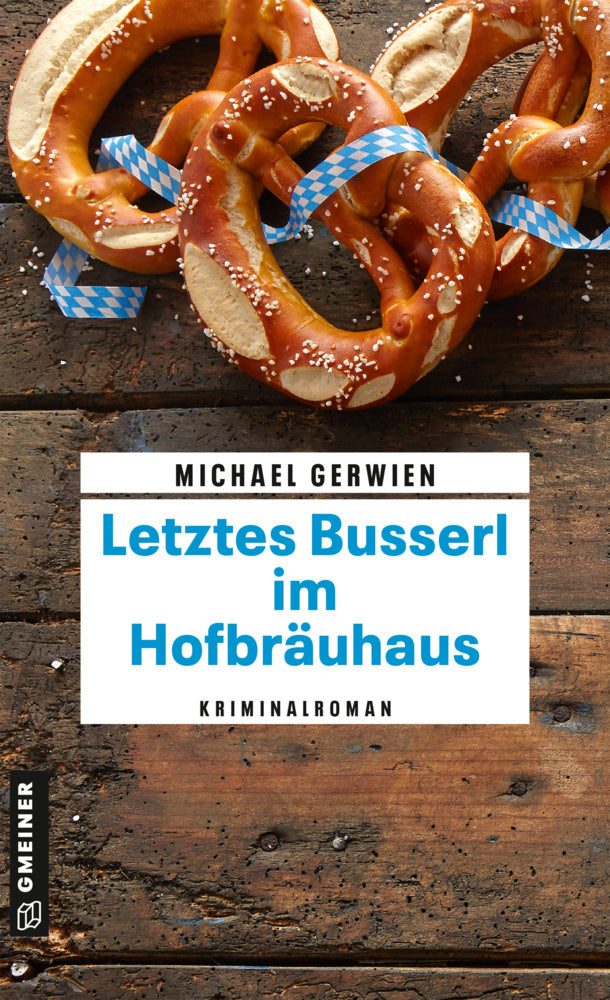 Letztes Busserl im Hofbräuhaus (Michael Gerwien)