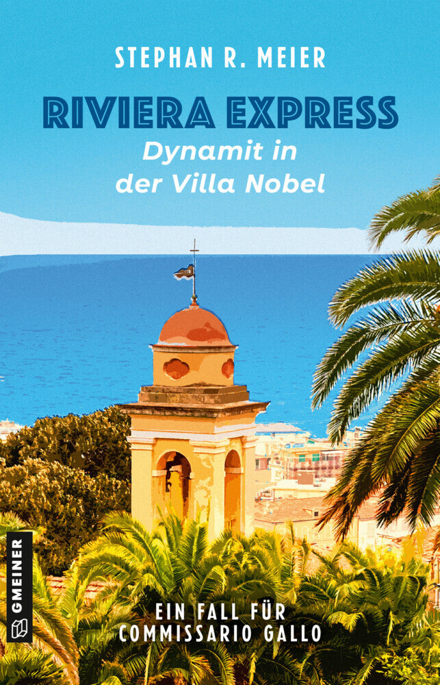 Riviera Express - Dynamit in der Villa Nobel (Stephan R. Meier)