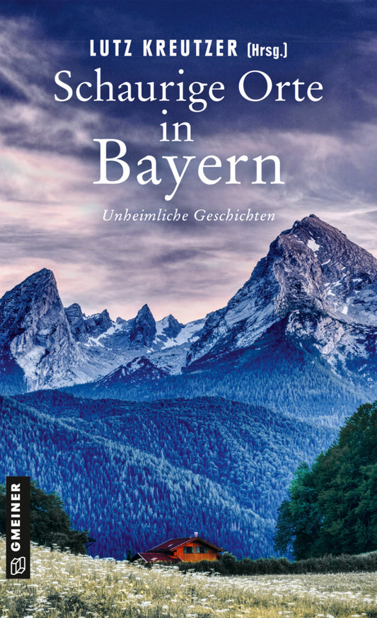 Schaurige Orte in Bayern (Hilde Artmeier)