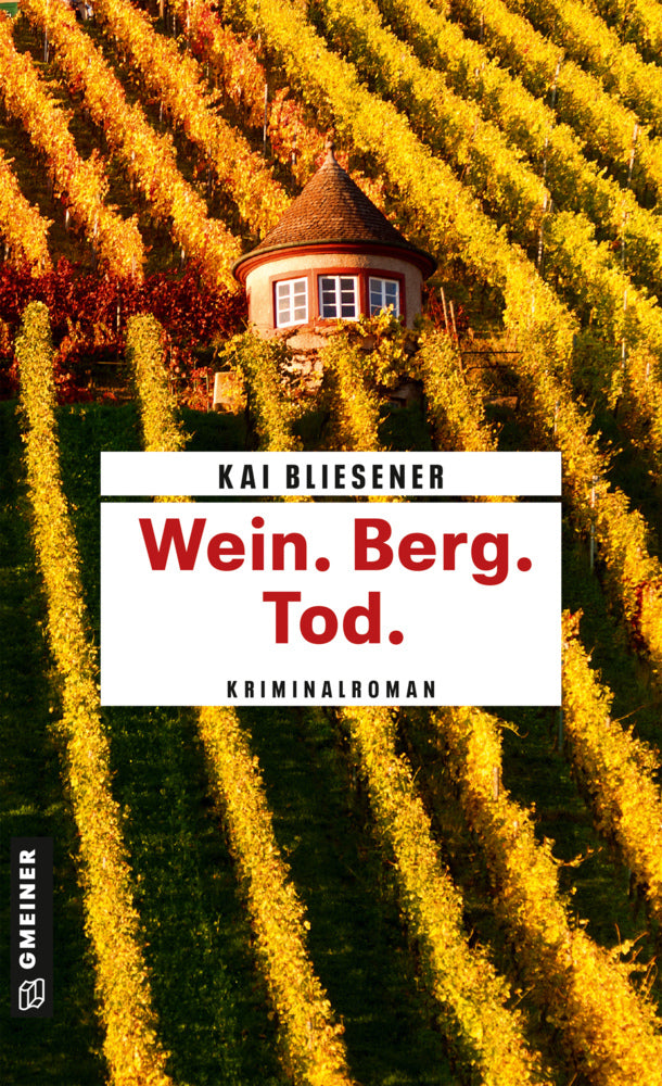 Wein. Berg. Tod. (Kai Bliesener)