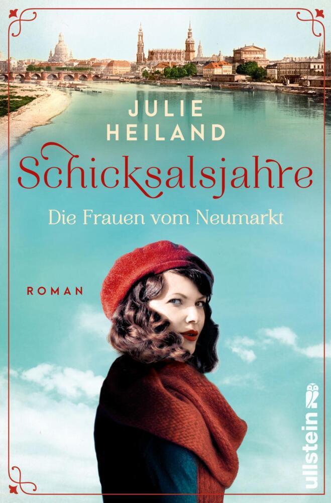 Schicksalsjahre. Die Frauen vom Neumarkt (Julie Heiland)