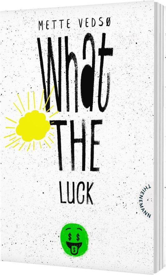 What the luck! (Mette Vedsø)