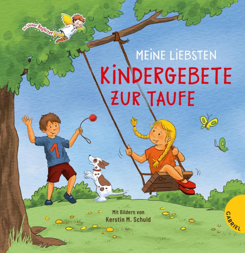 Dein kleiner Begleiter: Meine liebsten Kindergebete zur Taufe (Kerstin M. Schuld)